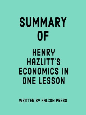 cover image of Summary of Henry Hazlitt's Economics in One Lesson